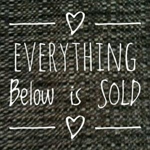 Everything Below This Point Has Been Happily Sold!